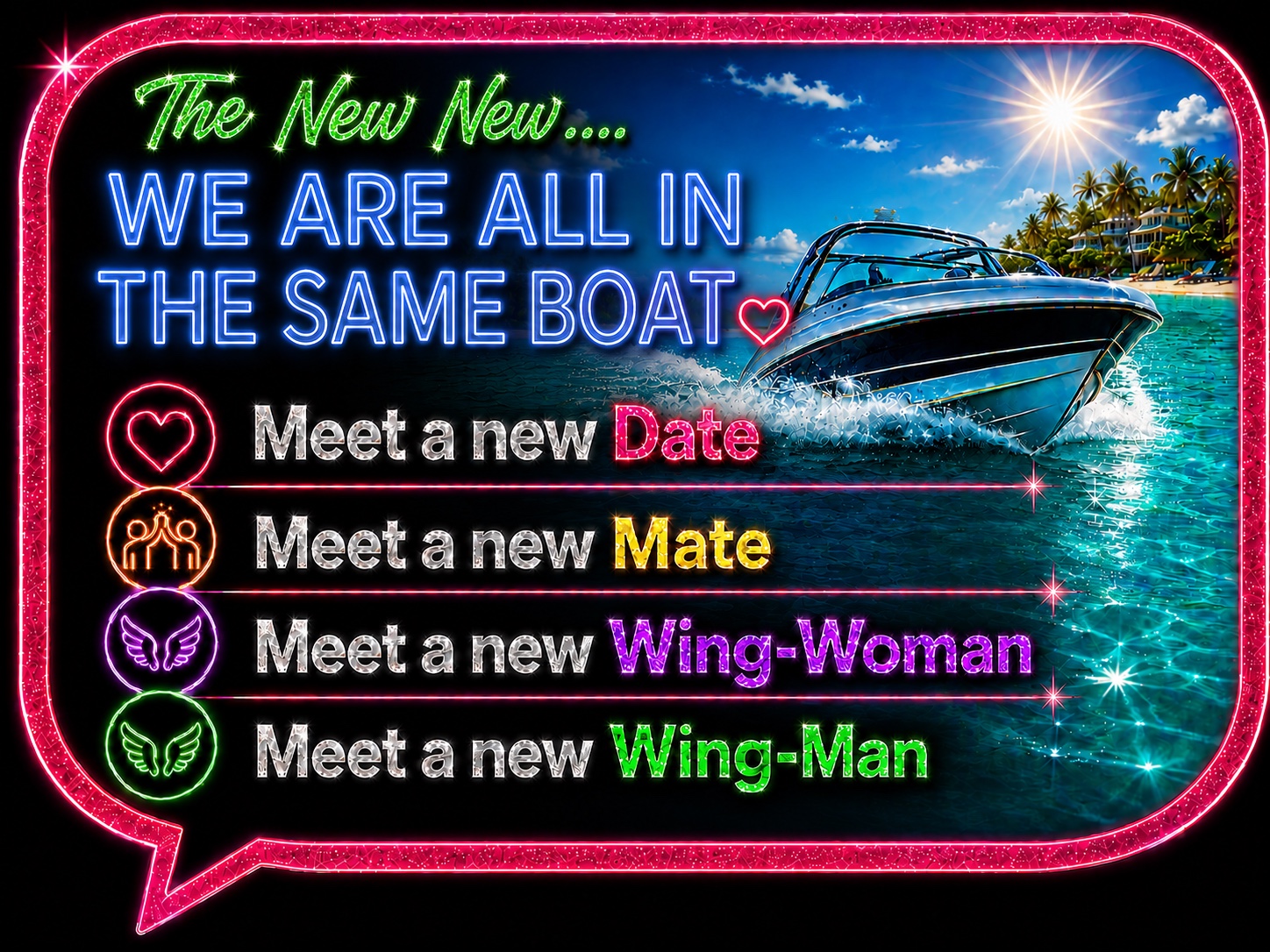 We are all in the same boat artwork encouraging people to meet a new date, mate, wing-woman or wing-man
